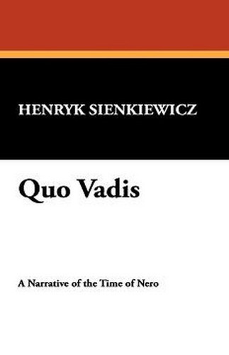 Quo Vadis, by Henryk Sienkiewicz (Paperback)