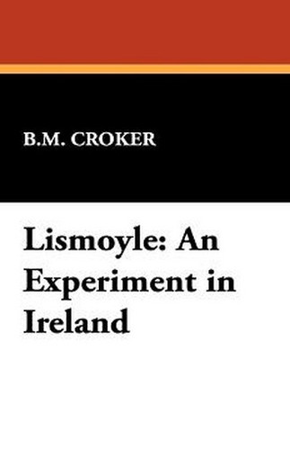 Lismoyle: An Experiment in Ireland, by B. M. Croker (Paperback)