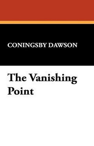 The Vanishing Point, by Coningsby Dawson (Hardcover)