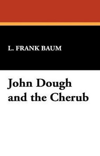 John Dough and the Cherub, by L. Frank Baum (Paperback)