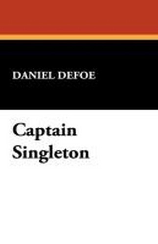 Captain Singleton, by Daniel Defoe (Hardcover)