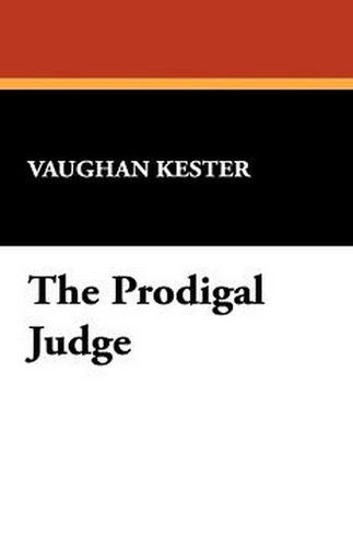 The Prodigal Judge, by Vaughan Kester (Paperback)