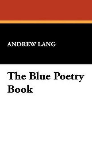 The Blue Poetry Book, by Andrew Lang (Hardcover)