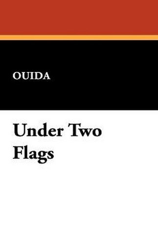 Under Two Flags, by Ouida (Case Laminate HC)