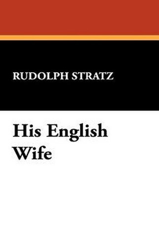 His English Wife, by Rudolph Stratz (Paperback)