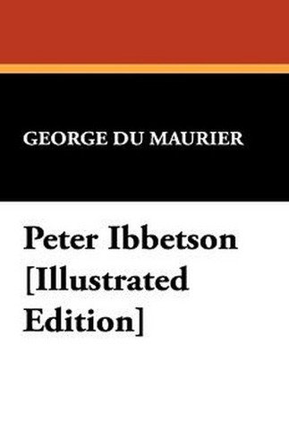 Peter Ibbetson, by George du Maurier (Hardcover)