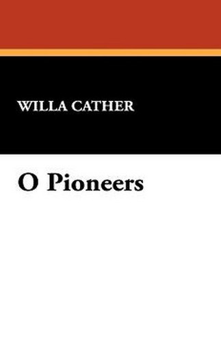 O Pioneers, by Willa Cather (Hardcover)