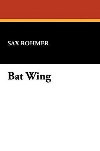 Bat Wing, by Sax Rohmer (Hardcover)