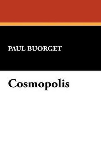 Cosmopolis, by Paul Buorget (Paperback)