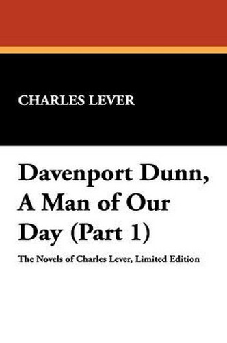 Davenport Dunn, A Man of Our Day (Part 1), by Charles Lever (Paperback)