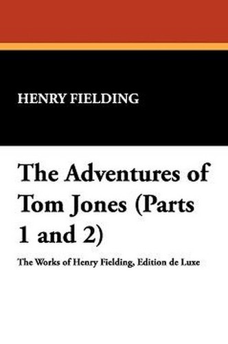 The Adventures of Tom Jones (Parts 1 and 2), by Henry Fielding (Hardcover)