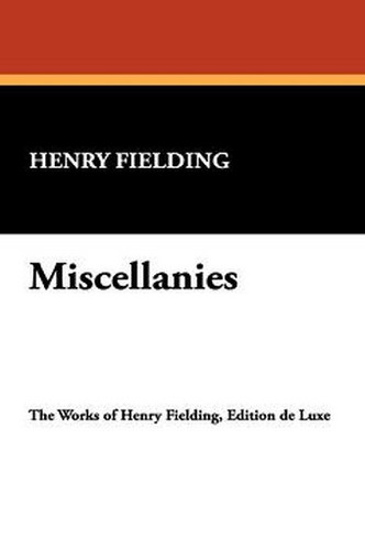 Miscellanies, by Henry Fielding (Paperback)