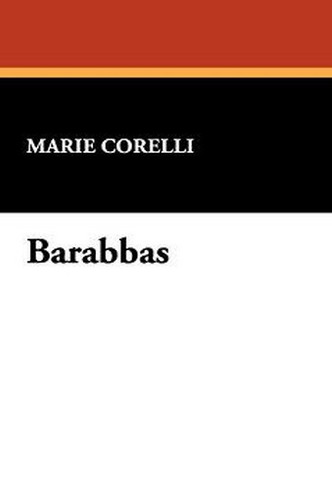 Barabbas, by Marie Corelli (Hardcover)