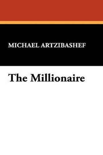 The Millionaire, by Michael Artzibashef (Paperback)