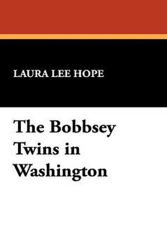 The Bobbsey Twins in Washington, by Laura Lee Hope (Paperback)