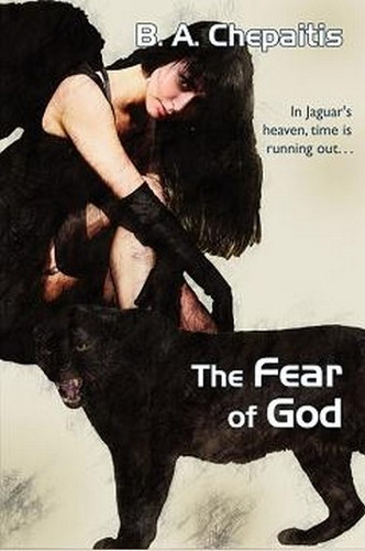 The Fear of God, by B. A. Chepaitis (Paperback)
