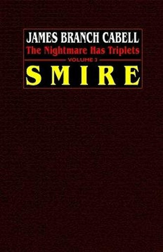 Smire: The Nightmare Has Triplets, Volume 3, by James Branch Cabell (Hardcover)