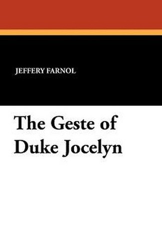 The Geste of Duke Jocelyn, by Jeffery Farnol (Paperback)