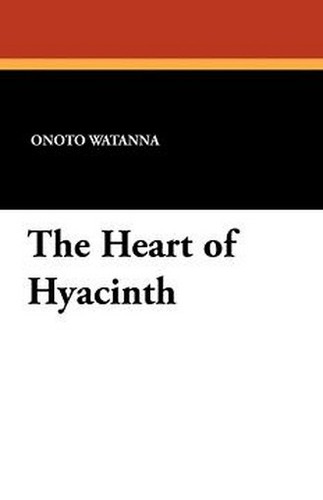 The Heart of Hyacinth, by Onoto Watanna (Paperback)