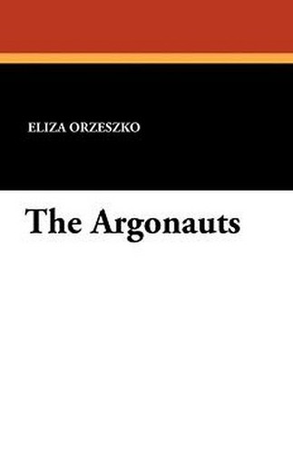 The Argonauts, by Eliza Orzeszko (Paperback)