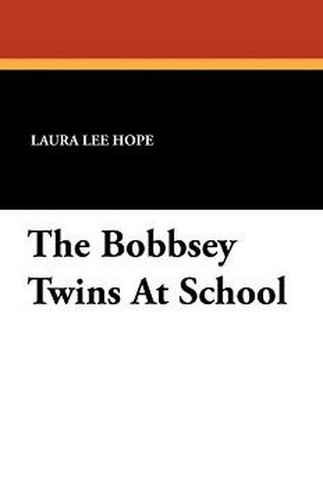 The Bobbsey Twins At School, by Laura Lee Hope (Paperback)