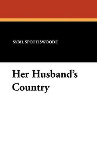 Her Husband's Country, by Sybil Spottiswoode (Paperback)