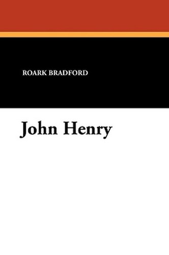 John Henry, by Roark Bradford (Paperback)