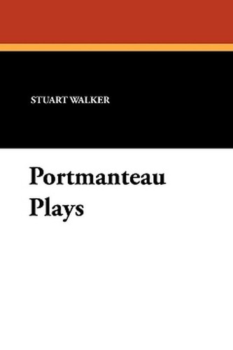 Portmanteau Plays, by Stuart Walker (Paperback)