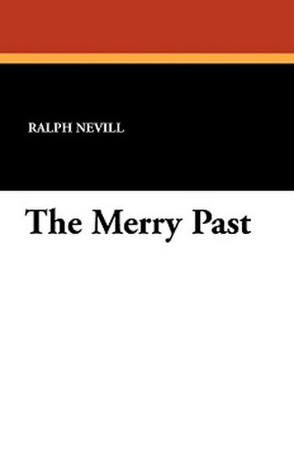 The Merry Past, by Ralph Nevill (Paperback)