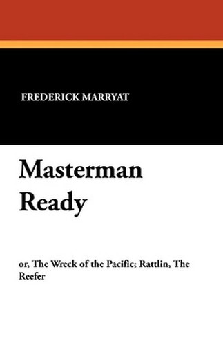 Masterman Ready, by Captain Frederick Marryat (Paperback)
