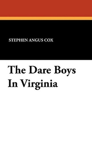 The Dare Boys In Virginia, by Stephen Angus Cox (Paperback)