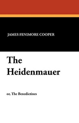 The Heidenmauer, by James Fenimore Cooper (Paperback)