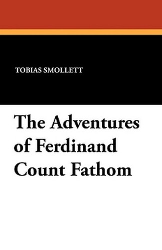 The Adventures of Ferdinand Count Fathom, by Tobias Smollett (Paperback)