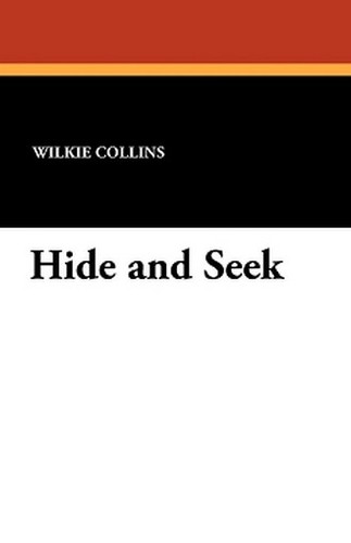 Hide and Seek, by Wilkie Collins (Paperback)