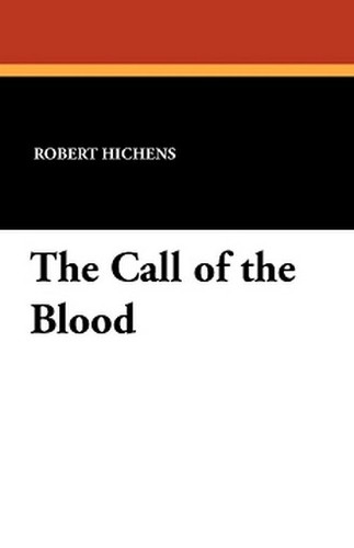 The Call of the Blood, by Robert Hichens (Paperback)