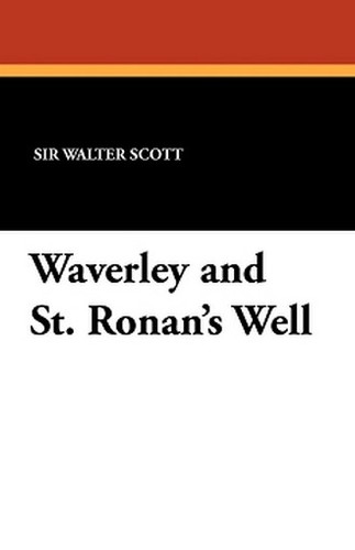 Waverley and St. Ronan's Well, by Sir Walter Scott (Paperback)