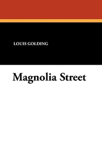 Magnolia Street, by Louis Golding (Paperback)