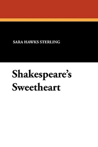 Shakespeare's Sweetheart, by Sara Hawks Sterling (Paperback)