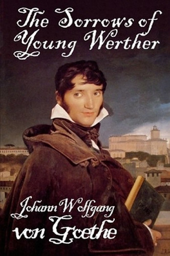 The Sorrows of Young Werther, by Goethe (Paperback) 1434440508