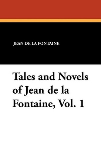 Tales and Novels of Jean de la Fontaine, Vol. 1, by Jean de La Fontaine (Paperback)