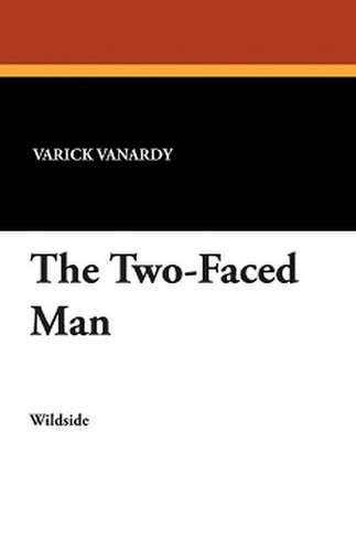 The Two-Faced Man, by Varick Vanardy (Paperback)