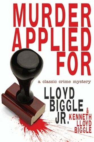 Murder Applied For: A Classic Crime Mystery, by Lloyd Biggle, Jr. and Kenneth Lloyd Biggle (Paperback)