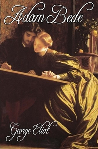 Adam Bede, by George Eliot (Hardcover)
