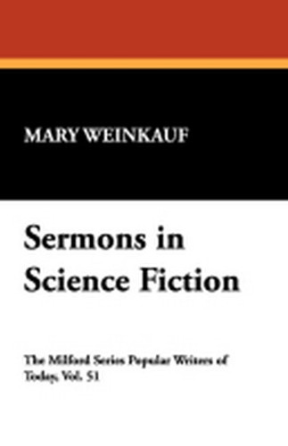 Sermons in Science Fiction, by Mary S. Weinkauf (Paperback) 893701807