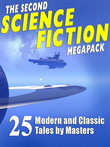 02 The Second Science Fiction MEGAPACK™ (ePub/Kindle)