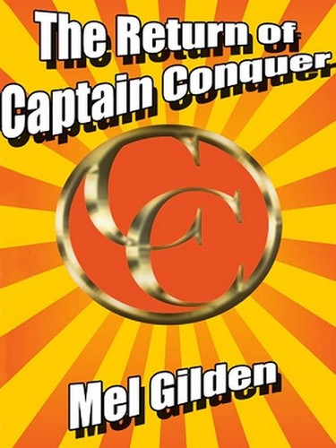 The Return of Captain Conquer, by Mel Gilden (ePub/Kindle)