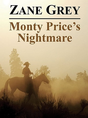 Monty Price's Nightmare, by Zane Grey (ePub/Kindle)