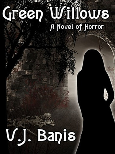 Green Willows: A Novel of Horror, by V. J. Banis (ePub/Kindle)