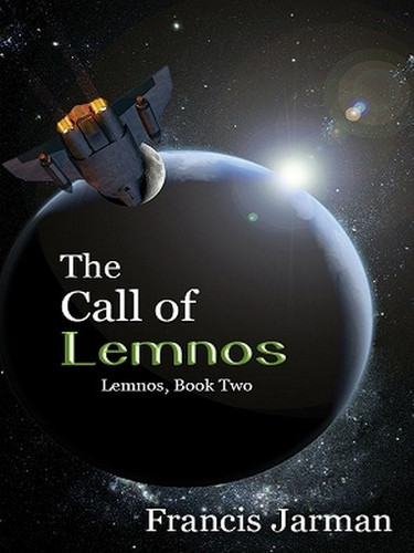 The Call of Lemnos: A Science Fiction Novel: Lemnos, Book Two, by Francis Jarman (ePub/Kindle)