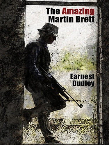 The Amazing Martin Brett: Classic Crime Stories, by Ernest Dudley (ePub/Kindle)